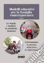 Modelli educativi per la famiglia contemporanea. E-book. Formato EPUB ebook