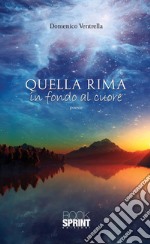 Quella rima in fondo al cuore. E-book. Formato EPUB ebook