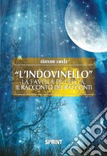 “L’indovinello” - La favola più bella, il racconto dei racconti. E-book. Formato EPUB ebook