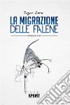 La migrazione delle falene. E-book. Formato EPUB ebook