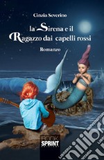 La sirena e il ragazzo dai capelli rossi. E-book. Formato EPUB ebook