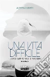 Una vita difficile. E-book. Formato EPUB ebook di Valentina Minetti