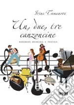 Un, due, tre, canzoncine. E-book. Formato PDF ebook