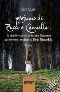 Profumo di zucca e cannella.... E-book. Formato EPUB ebook di Sara Stuani