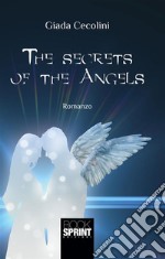 The secrets of the angels. E-book. Formato EPUB