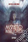 Misfatto in biblioteca. E-book. Formato EPUB ebook