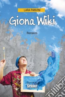 Giona Wiki. E-book. Formato EPUB ebook di Lara Panvini