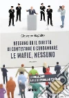 Nessuno ha il diritto di contestare o condannare le mafie, nessuno. E-book. Formato EPUB ebook di Giuseppe Stagnitto