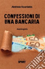 Confessioni di una bancaria. E-book. Formato EPUB ebook