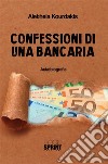 Confessioni di una bancaria. E-book. Formato EPUB ebook