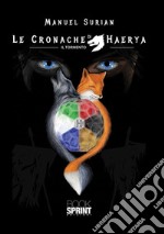 Le cronache di Haerya - Il tormento. E-book. Formato EPUB ebook