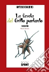 La favola del grillo parlante (nuova edizione). E-book. Formato EPUB ebook di Antonio Baudino
