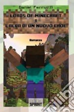 Lords of minecraft - 1 - L’alba di un nuovo eroe. E-book. Formato EPUB ebook