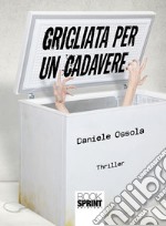 Grigliata per un cadavere. E-book. Formato EPUB ebook