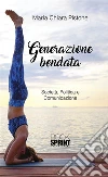 Generazione bendata. E-book. Formato EPUB ebook di Maria Chiara Pistone