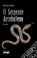 Il Serpente Arcobaleno. E-book. Formato EPUB ebook