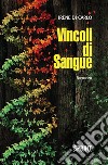 Vincoli di sangue. E-book. Formato EPUB ebook di Irene Di Carlo