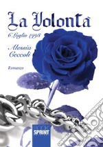 La Volontà 6 luglio 1998. E-book. Formato EPUB ebook