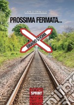 Prossima fermata.... E-book. Formato EPUB ebook