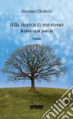 Alla ricerca di me stesso. E-book. Formato EPUB ebook