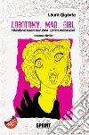 Lobotomy. Mad. Girl. E-book. Formato EPUB ebook di Laura Gigante