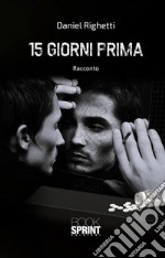 15 giorni prima. E-book. Formato EPUB ebook