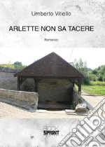 Arlette non sa tacere. E-book. Formato EPUB ebook