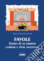 Favole - Storia di un sorriso curioso e altre avventure. E-book. Formato EPUB ebook