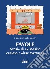 Favole - Storia di un sorriso curioso e altre avventure. E-book. Formato EPUB ebook di Maria Cristina Fornaciari