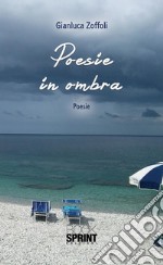 Poesie in ombra. E-book. Formato EPUB ebook