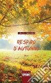 Respiro d'autunno. E-book. Formato EPUB ebook