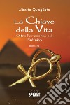 La Chiave della Vita. E-book. Formato EPUB ebook