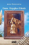 Onore, Orgoglio e Volontà. E-book. Formato EPUB ebook di Anna Boccatonda