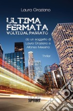 Ultima fermataVolti dal passato. E-book. Formato EPUB ebook