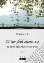 Come farlo innamorare. E-book. Formato EPUB ebook