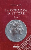 La corazza di Ettore. E-book. Formato EPUB ebook