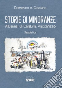 Storie di minoranze. E-book. Formato EPUB ebook di Domenico A. Cassiano