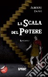 La scala del potere. E-book. Formato EPUB ebook