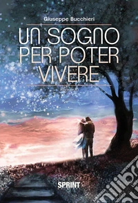 Un sogno per poter vivere. E-book. Formato EPUB ebook