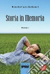 Storia in memoria. E-book. Formato EPUB ebook di Roberto Gaeta Carinucci