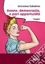 Donne, democrazia, e pari opportunità. E-book. Formato EPUB ebook