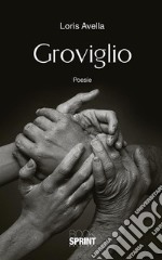 Groviglio. E-book. Formato EPUB