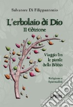 L'erbolaio di Dio (II Edizione). E-book. Formato EPUB ebook