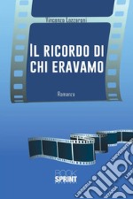 Il ricordo di chi eravamo. E-book. Formato EPUB ebook