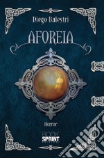 Aforeia. E-book. Formato EPUB ebook