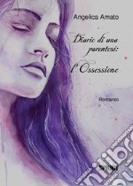 Diario di una parentesi: l'ossessione. E-book. Formato EPUB ebook