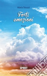 Forti emozioni. E-book. Formato EPUB