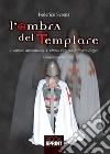 L'ombra del templare. E-book. Formato EPUB ebook di Federico Serena