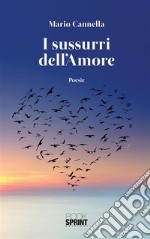 I sussurri dell'amore. E-book. Formato EPUB ebook