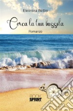 Cerca la tua bussola. E-book. Formato EPUB ebook